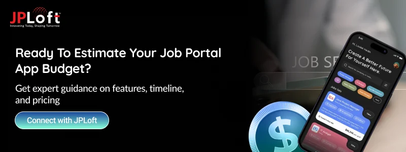 Ready To Estimate Your Job Portal App Budget